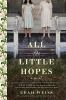 Book cover for "All the little hopes"