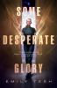 Book cover for "Some desperate glory"