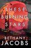 Book cover for "These burning stars"