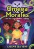 Book cover for "Omega Morales and the legend of La Lechuza"