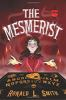 Book cover for "The mesmerist"