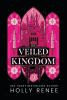 Book cover for "The veiled kingdom"