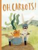 Book cover for "Oh, carrots!"