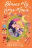 Book cover for "Blame my Virgo moon".