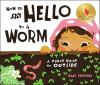 Book cover for "How to say hello to a worm"