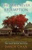Book cover for "The Mill River redemption"