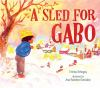 Book cover for "A sled for Gabo"