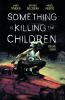 Book cover for "Something is killing the children".