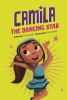 Book cover for "Camila the dancing star".