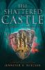 Book cover for "The shattered castle".