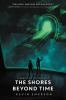 Book cover for "The shores beyond time"