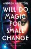 Book cover for "Will do magic for small change"