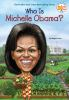 Book cover for "Who is Michelle Obama?".