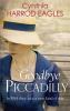 Book cover for "Goodbye, Piccadilly".