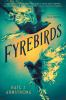 Book cover for "Fyrebirds".