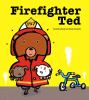 Book cover for "Firefighter Ted".