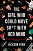 Book cover for "The girl who could move sh*t with her mind"