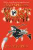 Book cover for "A bad spell for the worst witch".