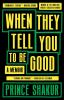Book cover for "When they tell you to be good"