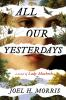 Book cover for "All our yesterdays".