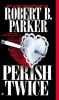 Book cover for "Perish twice"