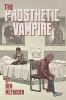 Book cover for "Prosthetic Vampire"
