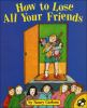 Book cover for "How to lose all your friends"