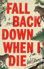 Book cover for "Fall back down when I die"