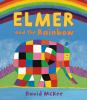 Book cover for "Elmer and the rainbow".
