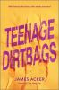 Book cover for "Teenage dirtbags"