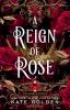 Book cover for "A reign of rose".