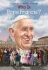 Book cover for "Who is Pope Francis?".