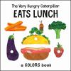 Book cover for "The very hungry caterpillar eats lunch".