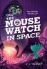 Book cover for "The mouse watch in space".