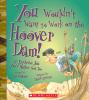 Book cover for "You wouldn't want to work on the Hoover Dam!"
