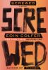 Book cover for "Screwed"