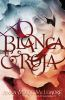 Book cover for "Blanca & Roja"