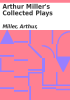 Book cover for "Arthur Miller's Collected plays"