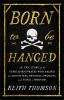 Book cover for "Born to be hanged"