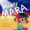 Book cover for "Mighty Mara".
