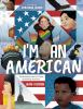Book cover for "I'm an American"