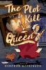 Book cover for "The plot to kill a queen".