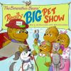 Book cover for "The Berenstain Bears' Really Big Pet Show".