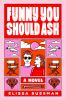 Book cover for "Funny you should ask"