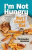 Book cover for "I'm not hungry but I could eat"