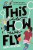 Book cover for "This is how we fly"