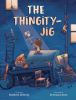 Book cover for "The Thingity-Jig"