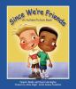Book cover for "Since we're friends"