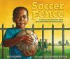 Book cover for "The soccer fence"
