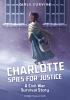 Book cover for "Charlotte spies for justice".